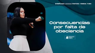 CONSECUENCIAS POR FALTA DE OBEDIENCIA › › • Pastora Yesenia Then