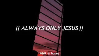 Always Only Jesus [ Sub• Esp ] || ISLY || #christianmusic #isly #jesus