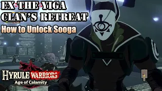 Hyrule Warriors: Age of Calamity - EX The Yiga Clan's Retreat: How to Unlock Sooga
