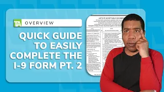 Quick Guide to Easily Complete the I-9 Form | Common Questions Part 2