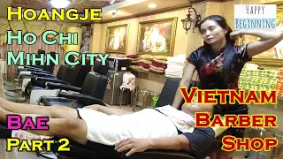 Vietnam Barber Shop BAE Part 2 - Hoangje (Ho Chi Mihn City, Vietnam)