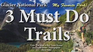 Glacier National Park's Best 3 Trails- Grinnell Glacier, Highline trail, Bullhead Lake