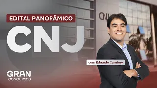 Concurso CNJ | Edital Panorâmico com Eduardo Cambuy