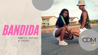 BANDIDA - Pabllo Vittar e Pocah // Coreografia (CDMdance)