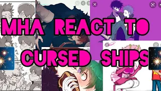 || Mha react to cursed ships || Read Desc. ||