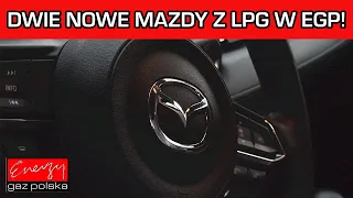 Dwie Mazdy z LPG w jednym EGP! Sky Active na gaz tylko w Energy Gaz Polska!