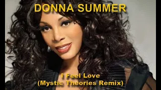 Donna Summer - I Feel Love (Mystic Theories Club Remix)