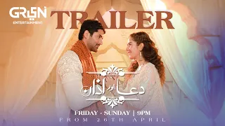 Dua Aur Azan | Official Trailer |Mirza Zain Baig |Areej Mohyudin |Starting From 26 Apr Fri - Sun 9PM