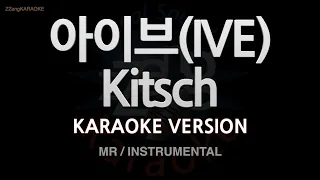 [짱가라오케/노래방] 아이브(IVE)-Kitsch (MR/Instrumental) [ZZang KARAOKE]