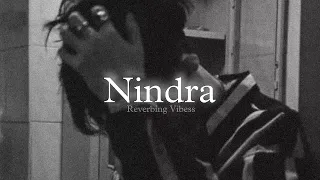 Nindra (Slowed + Reverbed) | Ikka