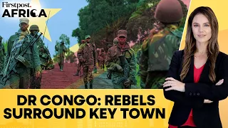 Rebels Advance Towards Strategic Town in Eastern DR Congo | Firstpost Africa