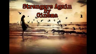 Strangers Again - Cinema (Lyrics)