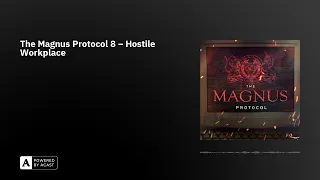 The Magnus Protocol 8 – Running on Empty