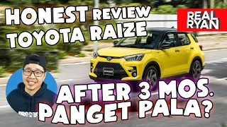 HONEST REVIEW TOYOTA RAIZE AFTER 3 MONTHS PHILIPPINES