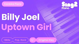 Billy Joel - Uptown Girl (Piano Karaoke)