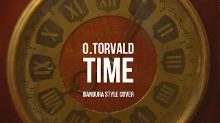 O.Torvald – Time (Bandura Style cover) | Eurovision 2017