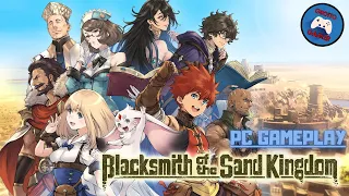 Blacksmith of the Sand Kingdom PC Gameplay