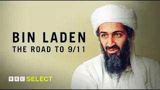 Bin Laden: The Road to 9/11 | Trailer | BBC Select