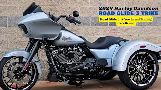 Road Glide 3, A New Era of Riding Excellence | 2024 Harley Davidson Road Glide 3 Trike