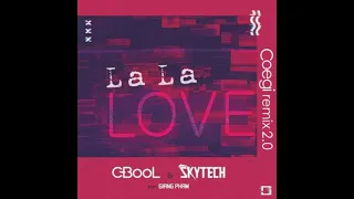 C-Bool & Skytech feat. Giang Pham - La La Love (Coegi Remix 2.0)