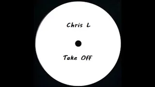 Chris L - Take Off