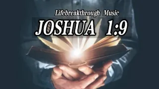 JOSHUA 1:9 | Country Gospel Songs | by: Lifebreakthrough | with lyrics
