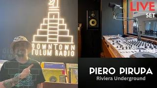 Piero Pirupa 2023 para Downtown Tulum Radio (Riviera Underground Radio Show)
