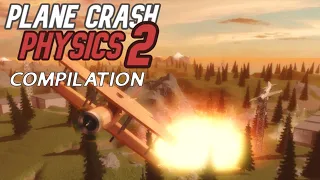 Plane Crash Physics 2: Crash Compilation