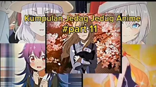 Kumpulan Jedag Jedug Anime part 11
