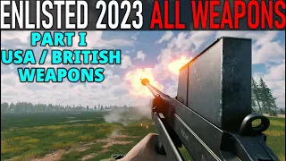 ENLISTED 2023 - All Weapons Part I  [USA / BRIT / ALLIES Weapons]