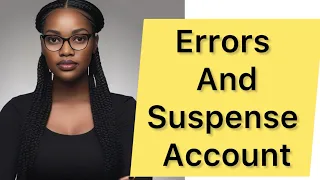 Errors and suspense Accounts (@NAISHAACADEMY )