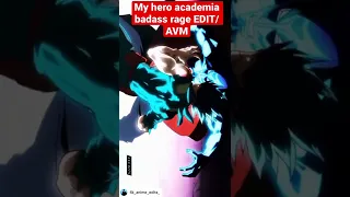 My hero academia badass rage EDIT/AVM