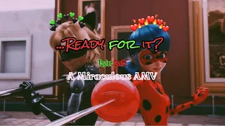 ...Ready for it? || A Miraculous AMV [FW!!]