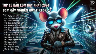 NGÀY EM CƯỚI ♫ Top 20 Bản EDM Làm Mưa Làm Gió Các BXH BXH Nhạc Trẻ EDM Hay Nhất Tháng 4