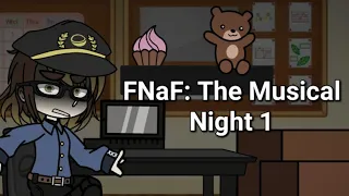 FNaF: The Musical, Night 1 || GCMV || Ft. @GoogliplierIRL