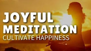 Joyful Guided Meditation to Cultivate Joy & Happiness