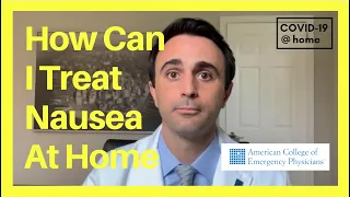 COVID-19: "How Can I Treat Nausea At Home? – Medical Tips – How To Manage COVID-19 @ home