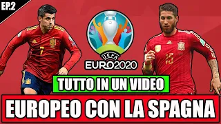 🏆 TUTTO L'EUROPEO CON LA SPAGNA IN UN UNICO VIDEO!! UN PERCORSO INCREDIBILE!! | EUROPEI 2021 EP.2