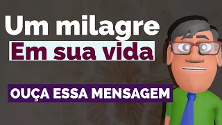 DEUS QUER OPERAR UM MILAGRE NA SUA VIDA