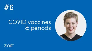 QT #6 Do COVID vaccines affect menstruation?