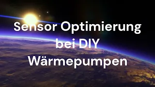 Sensor Optimierung bei DIY Wärmepumpen