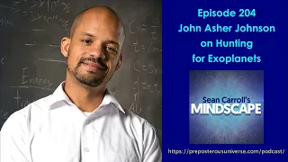 Mindscape 204 | John Asher Johnson on Hunting for Exoplanets