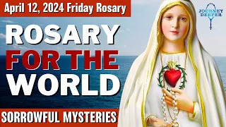 Friday Healing Rosary for the World April 12, 2024 Sorrowful Mysteries of the Rosary