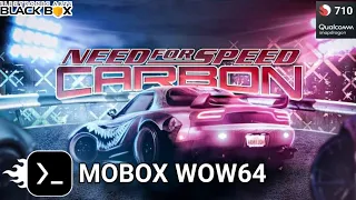 Mobox Wow64 | Need For Speed Carbon | Snapdragon 710