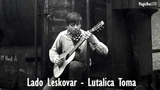 Lado Leskovar - Lutalica Toma