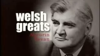 Welsh Greats - Aneurin Bevan