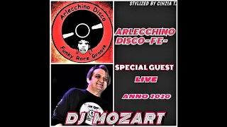 D J   M O Z A R T@ARLECCHINO DISCO in  SPECIAL GUEST "LIVE"  2020 (Video by Cinzia T.)