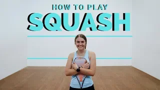 HOW TO PLAY SQUASH | A Beginner's Guide