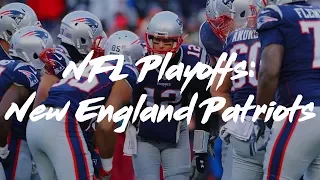 NFL 2018 Playoff Hype || New England Patriots