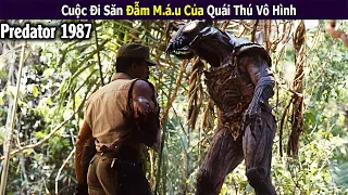 Cuộc Đi Săn Đẫm M.á.u Của Quái Thú Vô Hình | Review Phim : Predator 1987 || Xi Nê Review